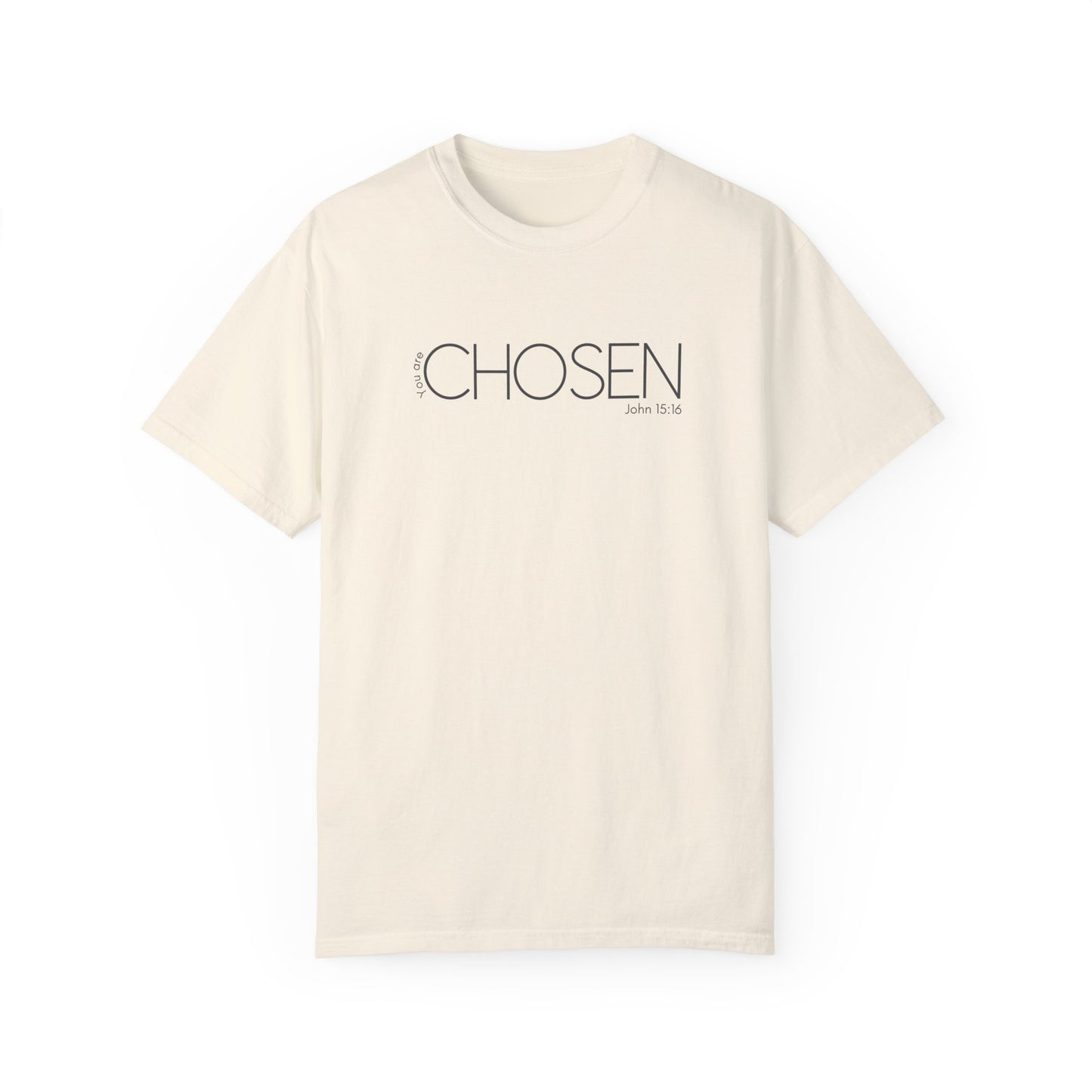 You Are Chosen Shirt