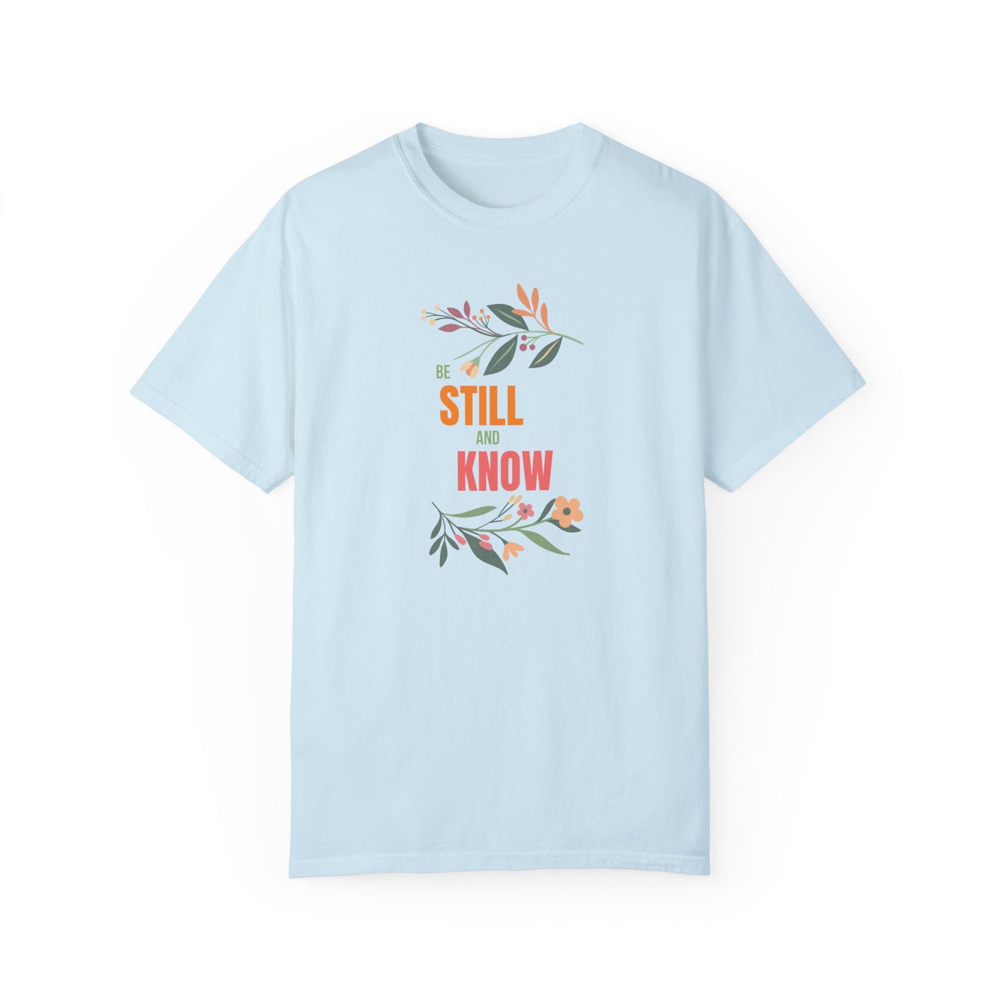 Be Still and Know Shirt