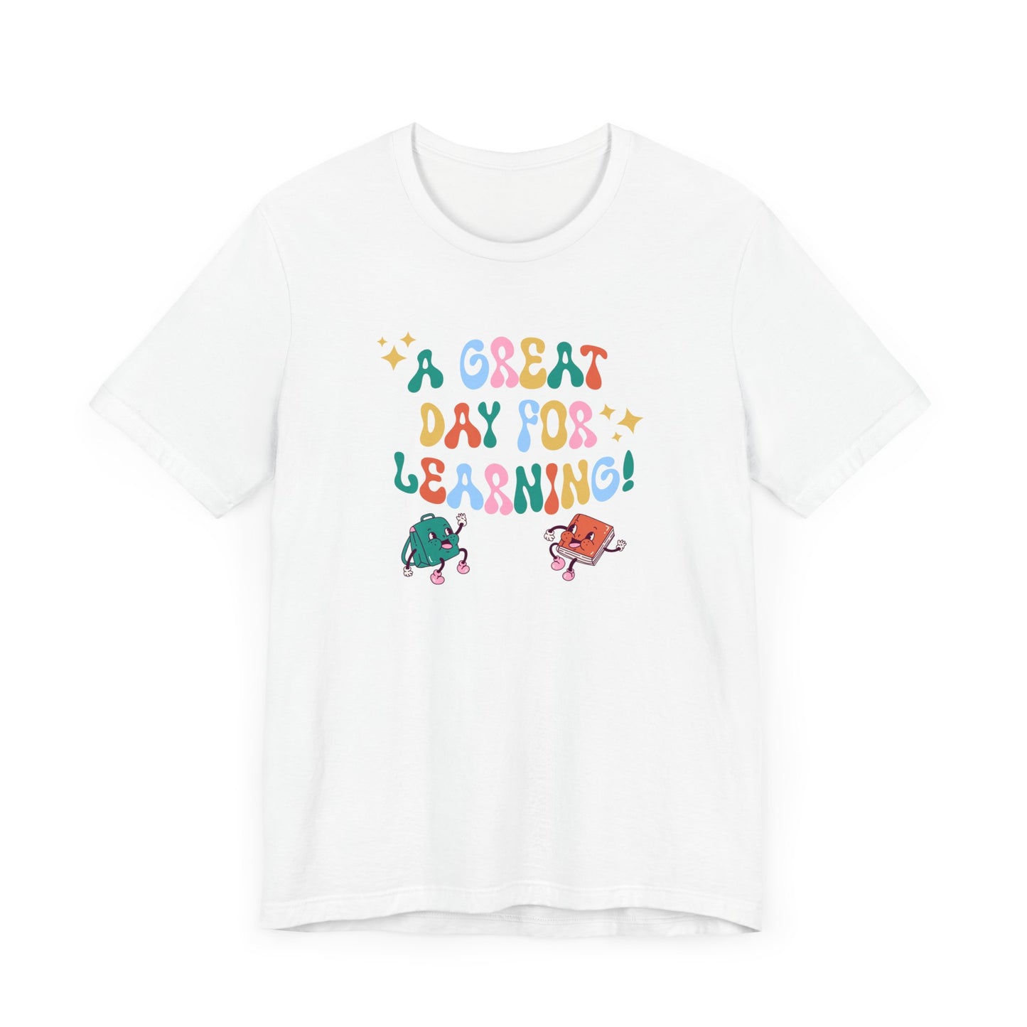 A Great Day For Learning Teacher Shirt