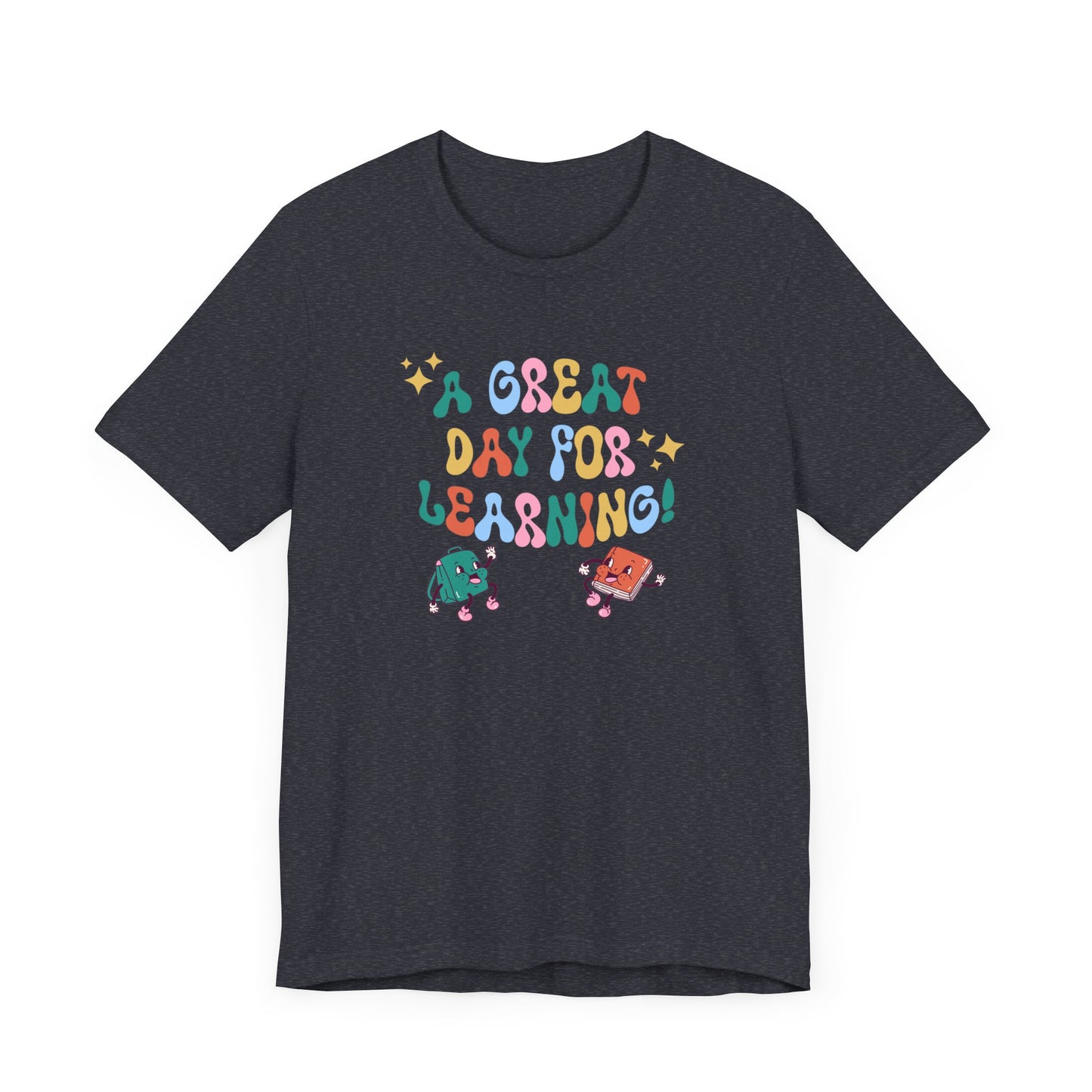 A Great Day For Learning Teacher Shirt