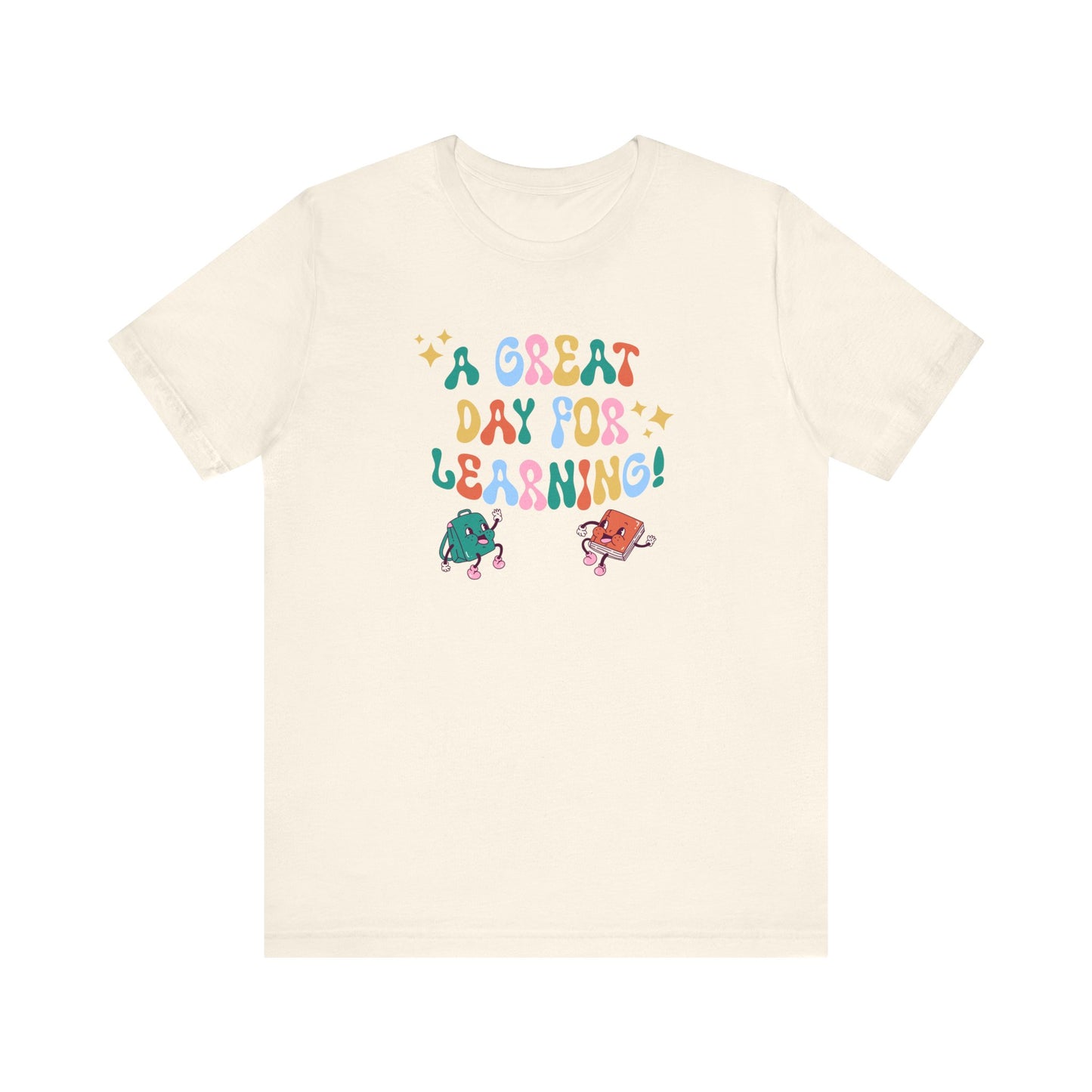 A Great Day For Learning Teacher Shirt